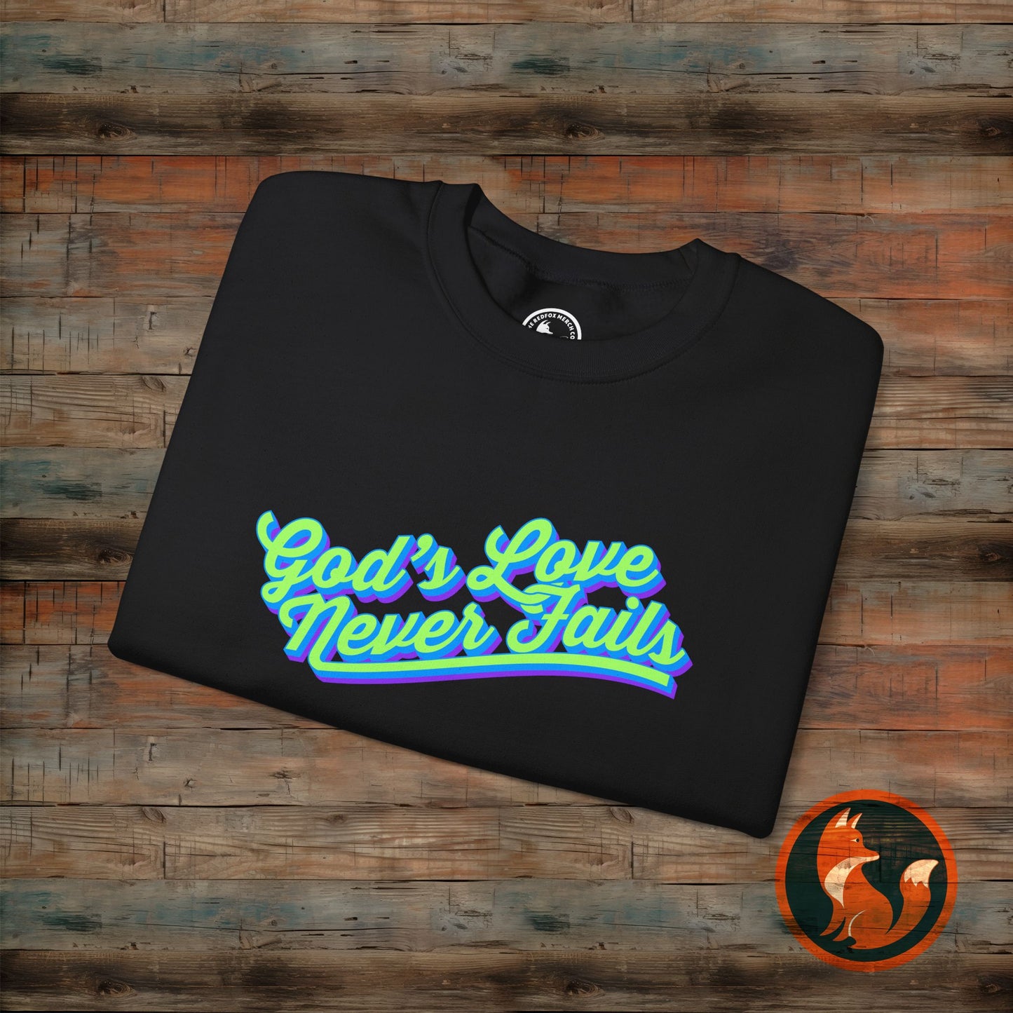God's Love Never Fails Sweatshirt, Unisex Crewneck Sweater for Faith, Comfortable Gift for Christian Holidays, Inspirational Apparel