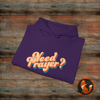 Need Prayer? Unisex Hoodie - Cozy Christian Sweatshirt for Prayer Warriors, Faith Apparel, Gift for Friends, Spiritual Comfort