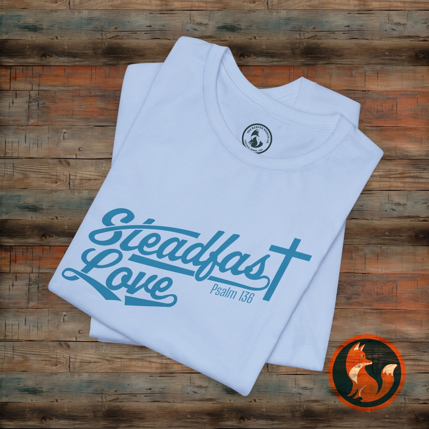 Steadfast Love Unisex Tee, Casual T-Shirt for Everyday Wear, Gift for Friends, Birthday, Love-themed Shirt, Positive Vibes Tee