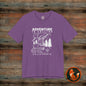 Adventure Is Calling Unisex Tee | Perfect for Outdoor Lovers, Camping, Hiking, Travel, Gifts