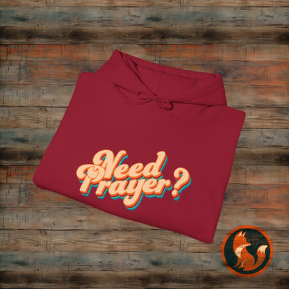 Need Prayer? Unisex Hoodie - Cozy Christian Sweatshirt for Prayer Warriors, Faith Apparel, Gift for Friends, Spiritual Comfort
