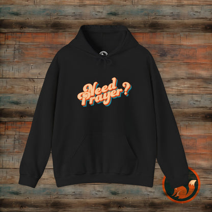 Need Prayer? Unisex Hoodie - Cozy Christian Sweatshirt for Prayer Warriors, Faith Apparel, Gift for Friends, Spiritual Comfort