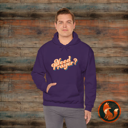 Need Prayer? Unisex Hoodie - Cozy Christian Sweatshirt for Prayer Warriors, Faith Apparel, Gift for Friends, Spiritual Comfort