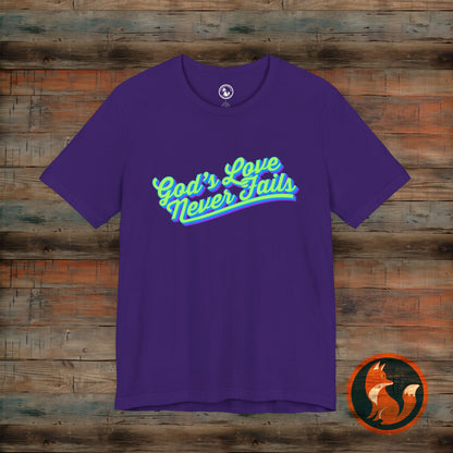 God's Love Never Fails Unisex Tee, Faith-Based Shirt, Religious Apparel, Inspirational T-Shirt, Christian Gifts, Everyday Comfort