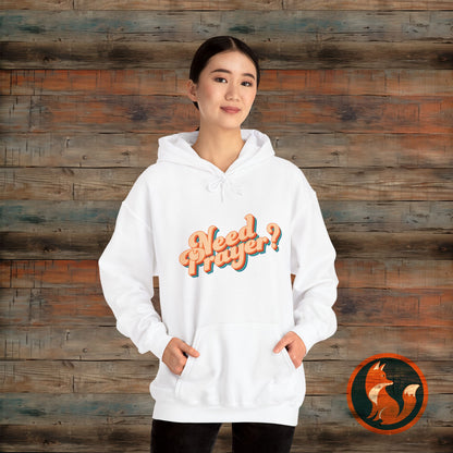 Need Prayer? Unisex Hoodie - Cozy Christian Sweatshirt for Prayer Warriors, Faith Apparel, Gift for Friends, Spiritual Comfort