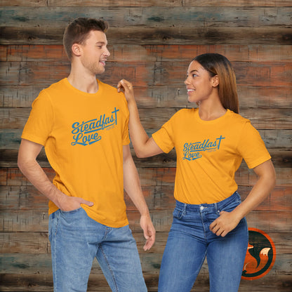 Steadfast Love Unisex Tee, Casual T-Shirt for Everyday Wear, Gift for Friends, Birthday, Love-themed Shirt, Positive Vibes Tee