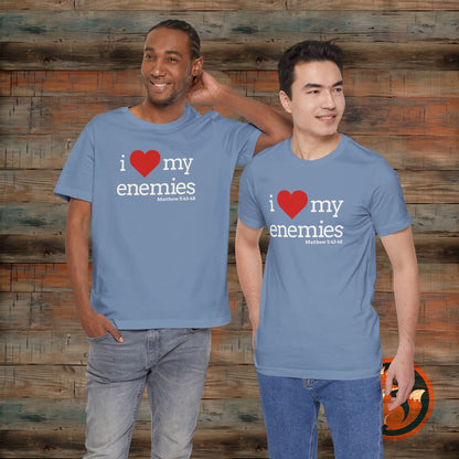Unisex I Love My Enemies Tee, Inspirational Christian Shirt, Faith Apparel, Religious Gift, Everyday Casual Wear