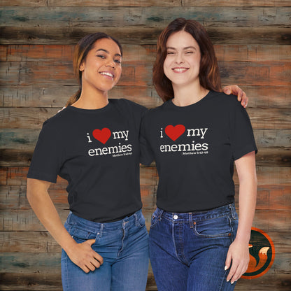 Unisex I Love My Enemies Tee, Inspirational Christian Shirt, Faith Apparel, Religious Gift, Everyday Casual Wear