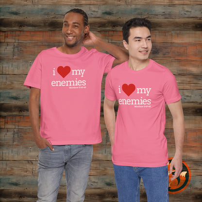 Unisex I Love My Enemies Tee, Inspirational Christian Shirt, Faith Apparel, Religious Gift, Everyday Casual Wear