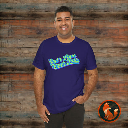 God's Love Never Fails Unisex Tee, Faith-Based Shirt, Religious Apparel, Inspirational T-Shirt, Christian Gifts, Everyday Comfort