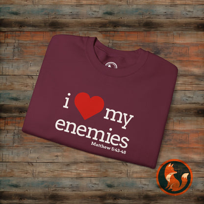 I Love My Enemies Sweatshirt | Unisex Crewneck | Motivational Gift | Funny Quote | Casual Wear | Unique Christian Apparel