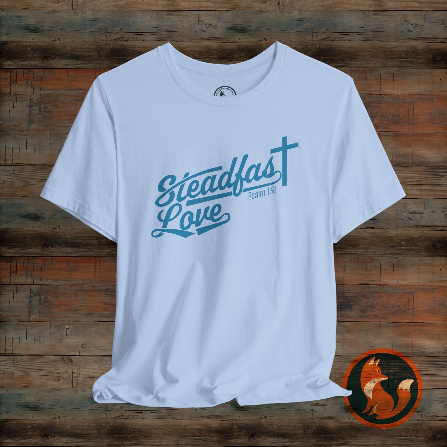 Steadfast Love Unisex Tee, Casual T-Shirt for Everyday Wear, Gift for Friends, Birthday, Love-themed Shirt, Positive Vibes Tee
