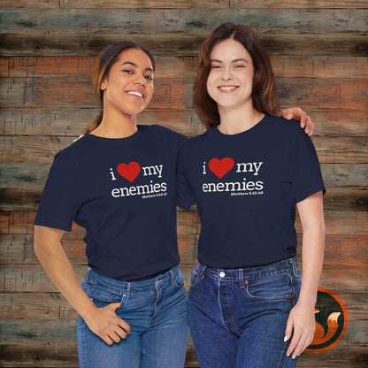 Unisex I Love My Enemies Tee, Inspirational Christian Shirt, Faith Apparel, Religious Gift, Everyday Casual Wear